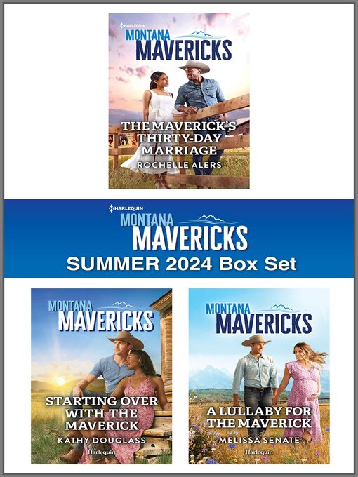 Title details for Harlequin Montana Mavericks Summer 2024--Box Set 1 of 1 by Rochelle Alers - Available